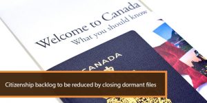 Citizenship backlog to be reduced by closing dormant files