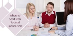 Spousal Sponsorship 101: Where To Start