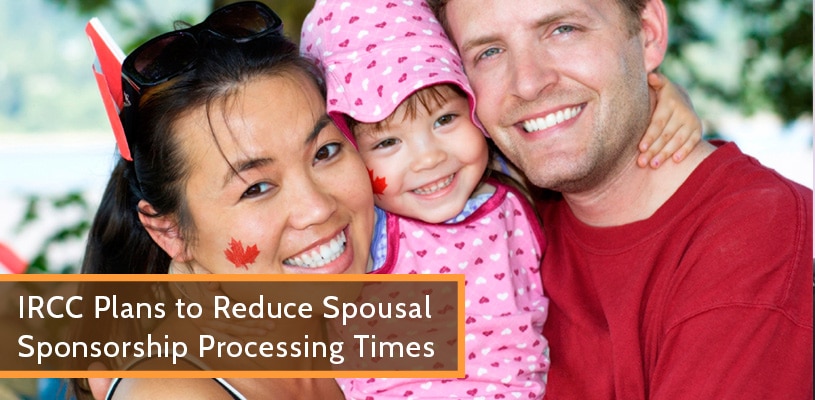 IRCC Plans to Reduce Spousal Sponsorship Processing Times