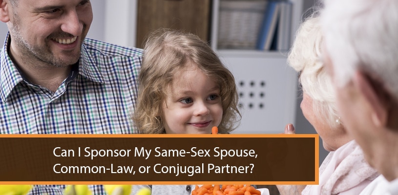 Can I Sponsor My Same-Sex Spouse, Common-Law, or Conjugal Partner