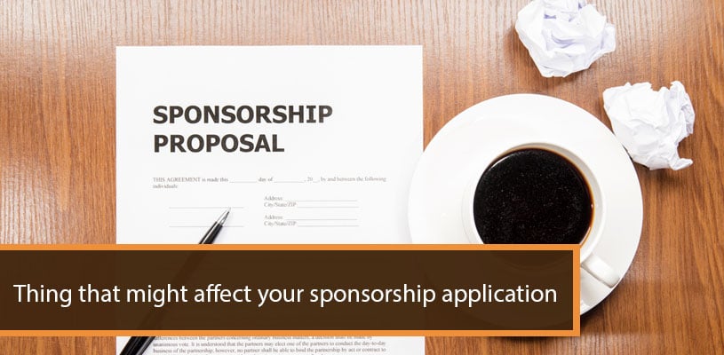 Thing that might affect your sponsorship application