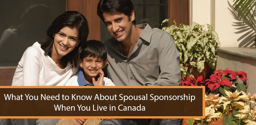 What You Need to Know About Spousal Sponsorship When You Live in Canada