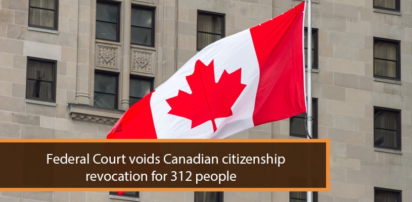 Federal Court voids Canadian citizenship revocation for 312 people