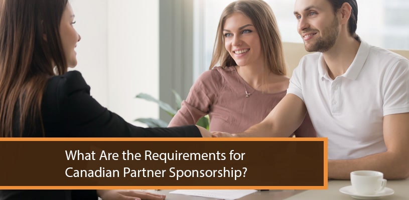 What Are the Requirements for Canadian Partner Sponsorship