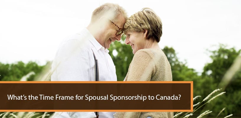 What’s the Time Frame for Spousal Sponsorship to Canada